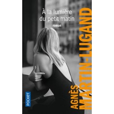 A LA LUMIERE DU PETIT MATIN