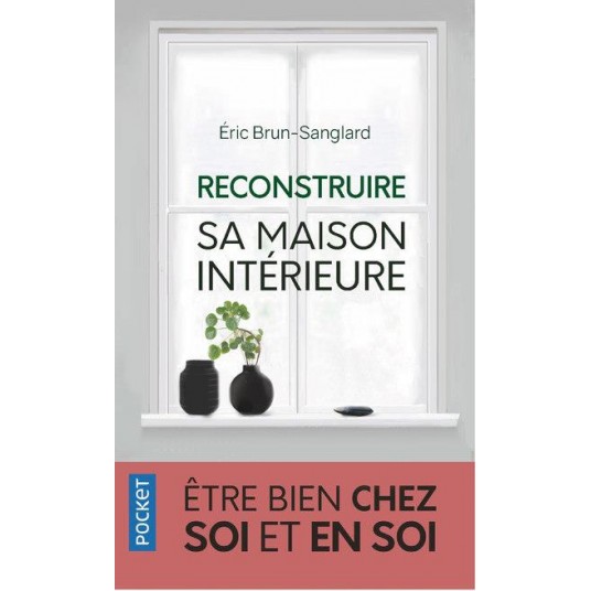 RECONSTRUIRE SA MAISON INTERIEURE