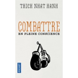 COMBATTRE EN PLEINE CONSCIENCE