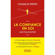LA CONFIANCE EN SOI - UNE PHILOSOPHIE