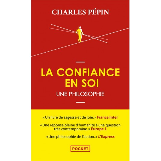 LA CONFIANCE EN SOI - UNE PHILOSOPHIE