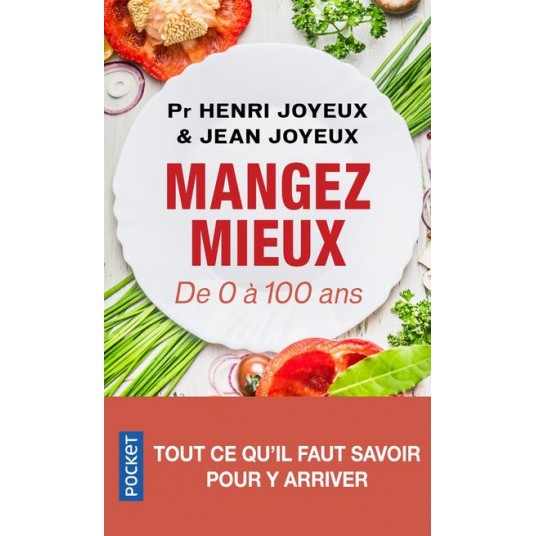 MANGER MIEUX - DE 0 A 100 ANS