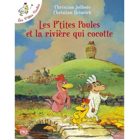 LES P'TITES POULES ET LA RIVIERE QUI COCOTTE - TOME 18 - VOL18