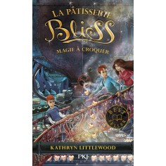 LA PATISSERIE BLISS - TOME 3 MAGIE A CROQUER - VOL03