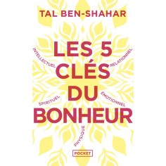 LES 5 CLES DU BONHEUR - CULTIVER LA RESILIENCE QUOI QU'IL ARRIVE