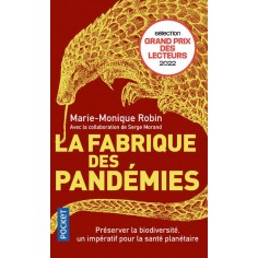 LA FABRIQUE DES PANDEMIES - PRESERVER LA BIODIVERSITE, UN IMPERATIF POUR LA SANTE PLANETAIRE
