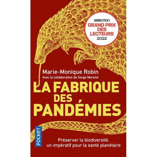 LA FABRIQUE DES PANDEMIES - PRESERVER LA BIODIVERSITE, UN IMPERATIF POUR LA SANTE PLANETAIRE