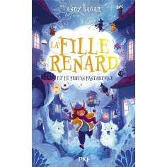LA FILLE-RENARD - TOME 2 LA FILLE-RENARD ET LE FESTIN FANTASTIQUE - VOL02 LA FILLE-RENARD - TOME 2 LA FILLE-RENARD ET LE FESTIN FANTASTIQUE - VOL02