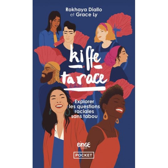 KIFFE TA RACE - EXPLORER LES QUESTIONS RACIALES SANS TABOU