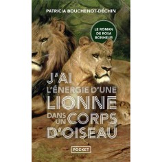 J'AI L'ENERGIE D'UNE LIONNE DANS UN CORPS D'OISEAU
