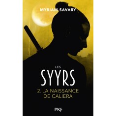 LES SYYRS - TOME 2 LA NAISSANCE DE CALIERA - VOL02