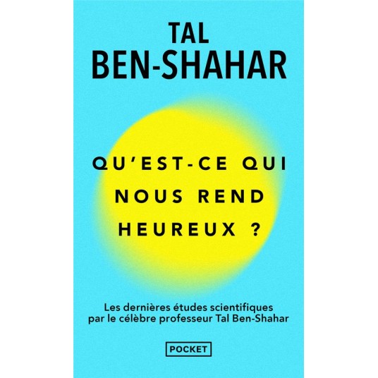 QU'EST CE QUI NOUS REND HEUREUX ?