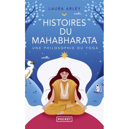 HISTOIRES DU MAHABHARATA - UNE PHILOSOPHIE DU YOGA