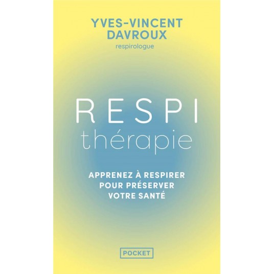 RESPITHERAPIE - DECOUVREZ LES POUVOIRS DU SOUFFLE SUR LA PREVENTION SANTE