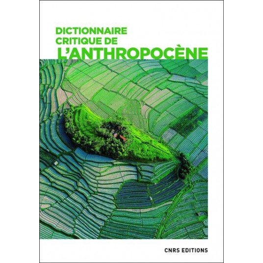 DICTIONNAIRE CRITIQUE DE L'ANTHROPOCENE