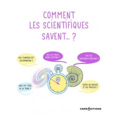 COMMENT LES SCIENTIFIQUES SAVENT...?