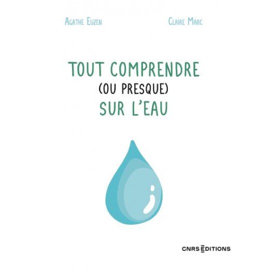 TOUT COMPRENDRE (OU PRESQUE) SUR L'EAU