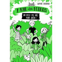 7 RUE DES ECOLOS, TOME 1 - ON N'EST PAS NES POUR OBEIR !