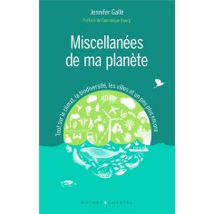 MISCELLANEES DE MA PLANETE - TOUT SUR LE CLIMAT, LA BIODIVERSITE, LES VILLES ET UN PEU PLUS ENCORE
