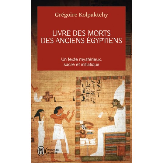 LIVRE DES MORTS DES ANCIENS EGYPTIENS