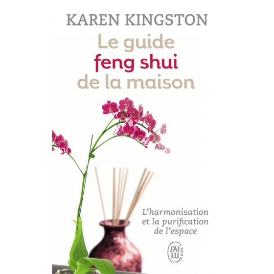 LE GUIDE FENG SHUI DE LA MAISON