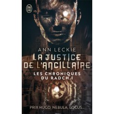 LES CHRONIQUES DU RADCH - T01 - LA JUSTICE DE L'ANCILLAIRE