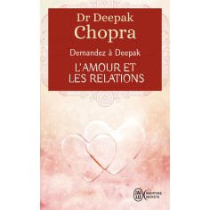DEMANDEZ A DEEPAK - L'AMOUR ET LES RELATIONS