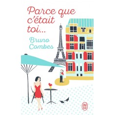 PARCE QUE C'ETAIT TOI...