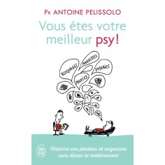 VOUS ETES VOTRE MEILLEUR PSY !