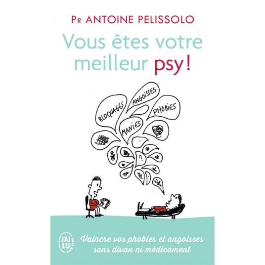 VOUS ETES VOTRE MEILLEUR PSY !