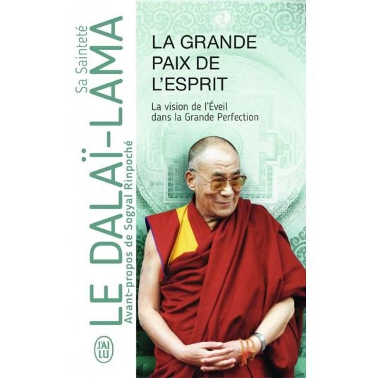 LA GRANDE PAIX DE L'ESPRIT - LA VISION DE L'EVEIL DANS LA GRANDE PERFECTION