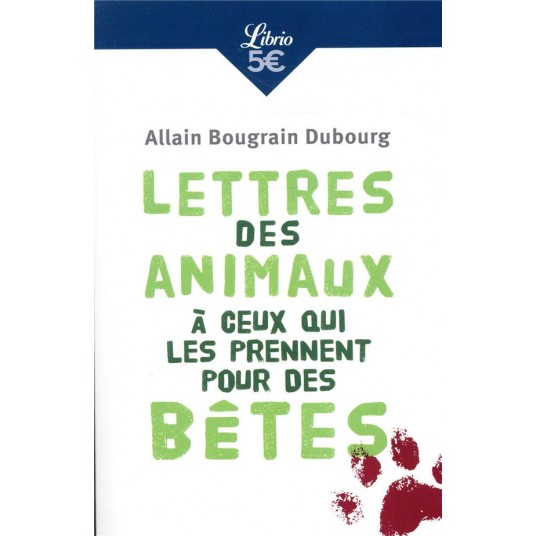 LETTRES DES ANIMAUX A CEUX QUI LES PRENNENT POUR DES BETES