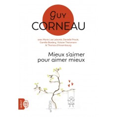 MIEUX S'AIMER POUR AIMER MIEUX - POUR UN AMOUR VRAI ET UNE RELATION DE COUPLE HARMONIEUSE