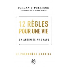 12 REGLES POUR UNE VIE - UN ANTIDOTE AU CHAOS