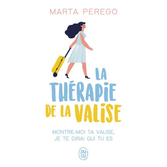 LA THERAPIE DE LA VALISE - MONTRE-MOI TA VALISE, JE TE DIRAI QUI TU ES