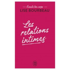 ECOUTE TON CORPS - LES RELATIONS INTIMES