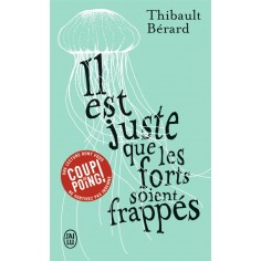 IL EST JUSTE QUE LES FORTS SOIENT FRAPPES