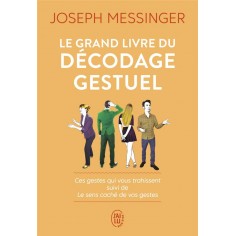 LE GRAND LIVRE DU DECODAGE GESTUEL