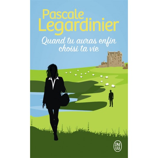 QUAND TU AURAS ENFIN CHOISI TA VIE
