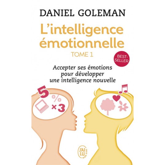 L'INTELLIGENCE EMOTIONNELLE - T01