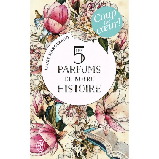 LES 5 PARFUMS DE NOTRE HISTOIRE