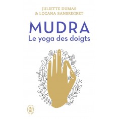 MUDRA - LE YOGA DES DOIGTS