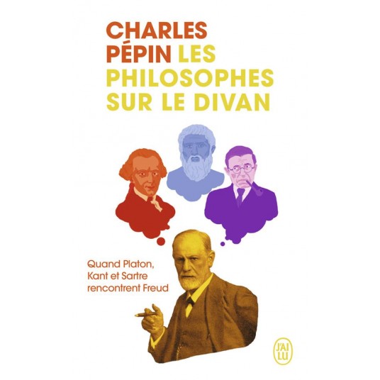 LES PHILOSOPHES SUR LE DIVAN - LES TROIS PATIENTS DU DR FREUD