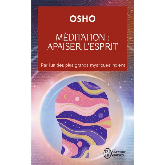MEDITATION : APAISER L'ESPRIT