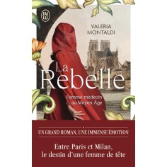 LA REBELLE - FEMME MEDECIN AU MOYEN AGE