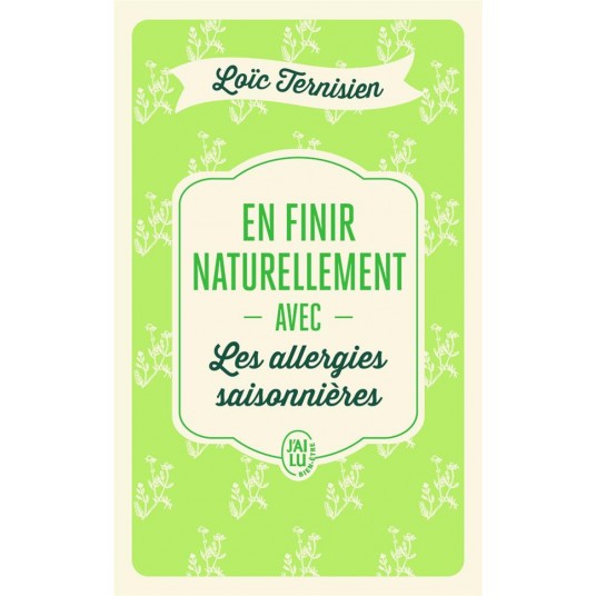 EN FINIR NATURELLEMENT AVEC LES ALLERGIES SAISONNIERES