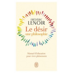 LE DESIR, UNE PHILOSOPHIE