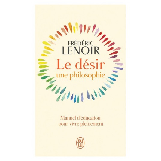 LE DESIR, UNE PHILOSOPHIE
