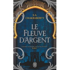 DAEVABAD - LE FLEUVE D'ARGENT