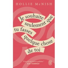 JE SOUHAITE SEULEMENT QUE TU FASSES QUELQUE CHOSE DE TOI